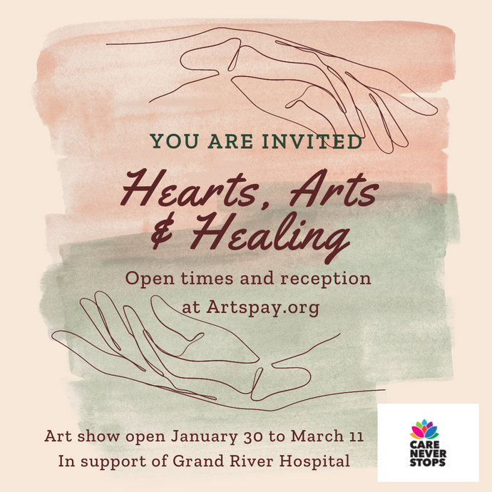 Hearts, Arts & Healing Exhibit January 30-March 11, Kitchener ON